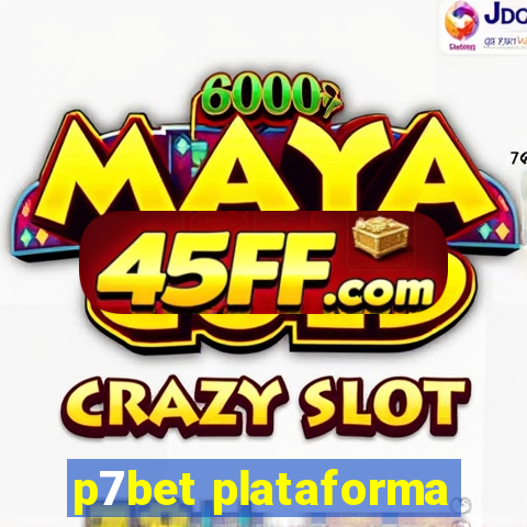 p7bet plataforma